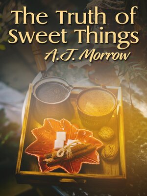 cover image of The Truth of Sweet Things